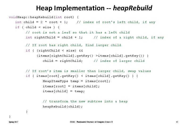 Heap Implementation -- heap. Rebuild void. Heap: : heap. Rebuild(int root) { int child