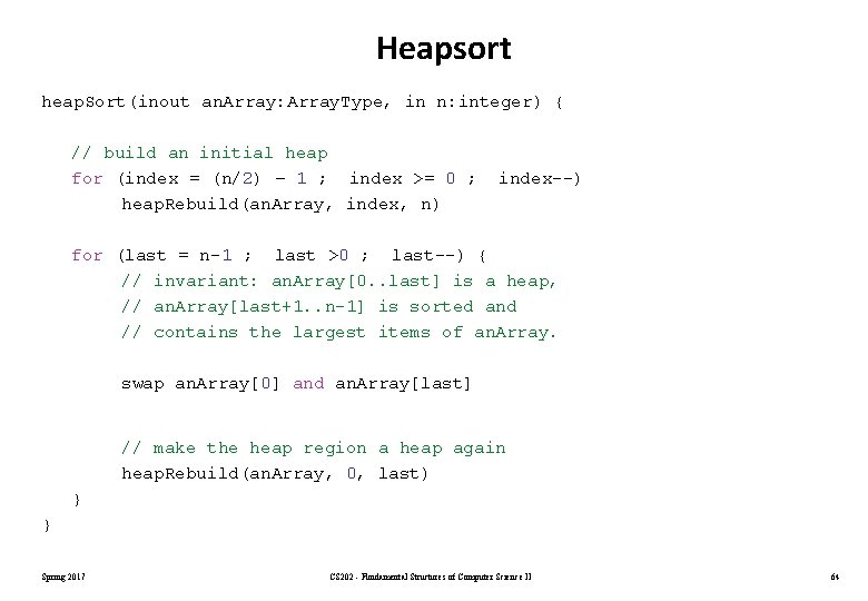 Heapsort heap. Sort(inout an. Array: Array. Type, in n: integer) { // build an