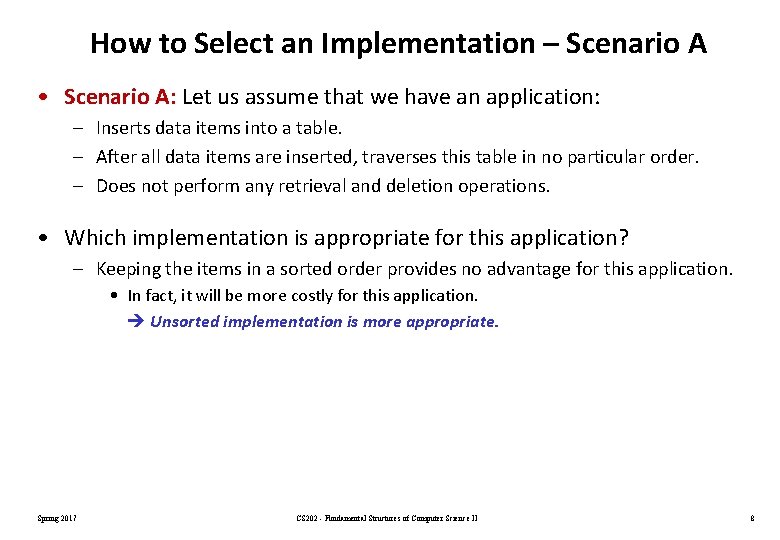 How to Select an Implementation – Scenario A • Scenario A: Let us assume
