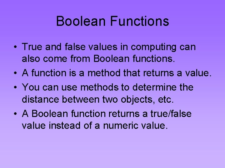 Boolean Functions • True and false values in computing can also come from Boolean Boolean Functions • True and false values in computing can also come from Boolean