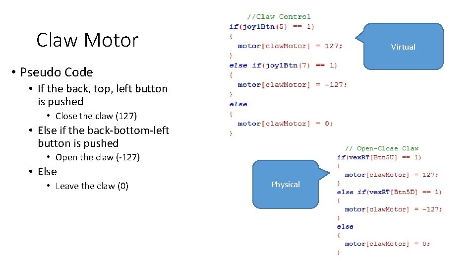 Claw Motor Virtual • Pseudo Code • If the back, top, left button is Claw Motor Virtual • Pseudo Code • If the back, top, left button is