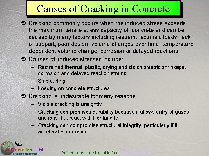 Causes of Cracking in Concrete Ü Cracking commonly occurs when the induced stress exceeds