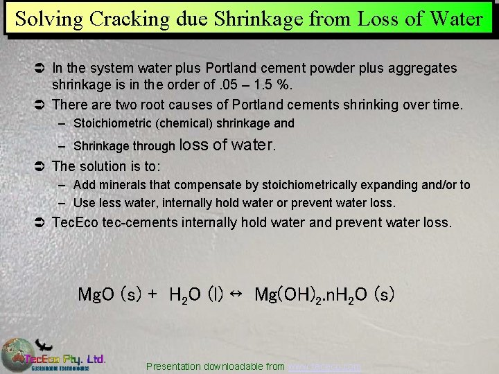 Solving Cracking due Shrinkage from Loss of Water Ü In the system water plus