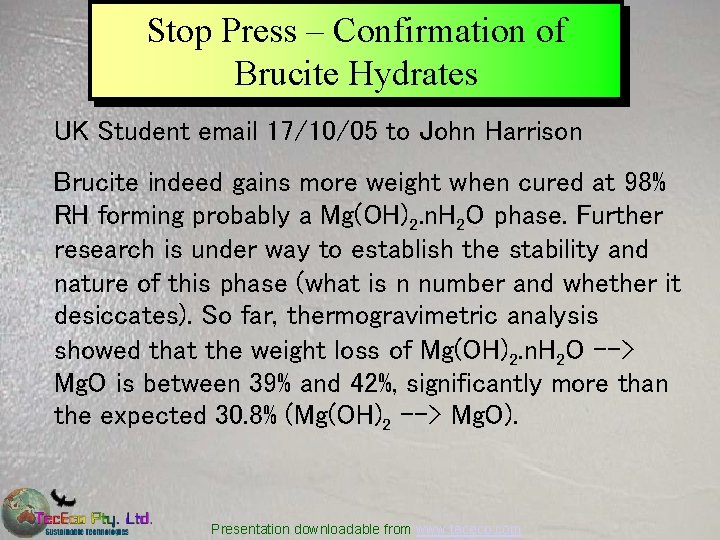 Stop Press – Confirmation of Brucite Hydrates UK Student email 17/10/05 to John Harrison