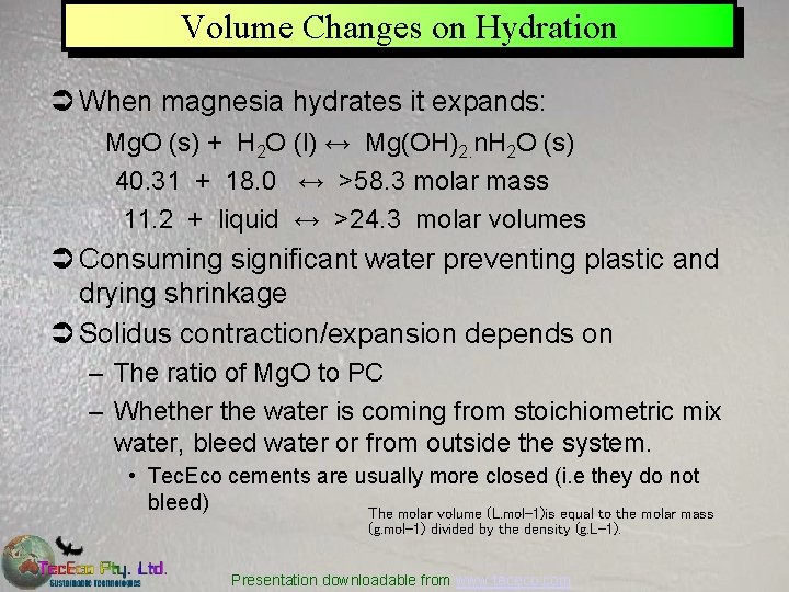 Volume Changes on Hydration Ü When magnesia hydrates it expands: Mg. O (s) +