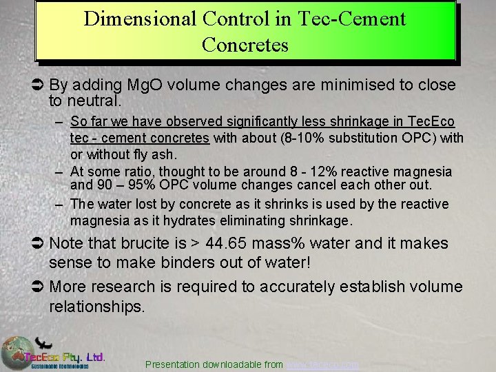 Dimensional Control in Tec-Cement Concretes Ü By adding Mg. O volume changes are minimised