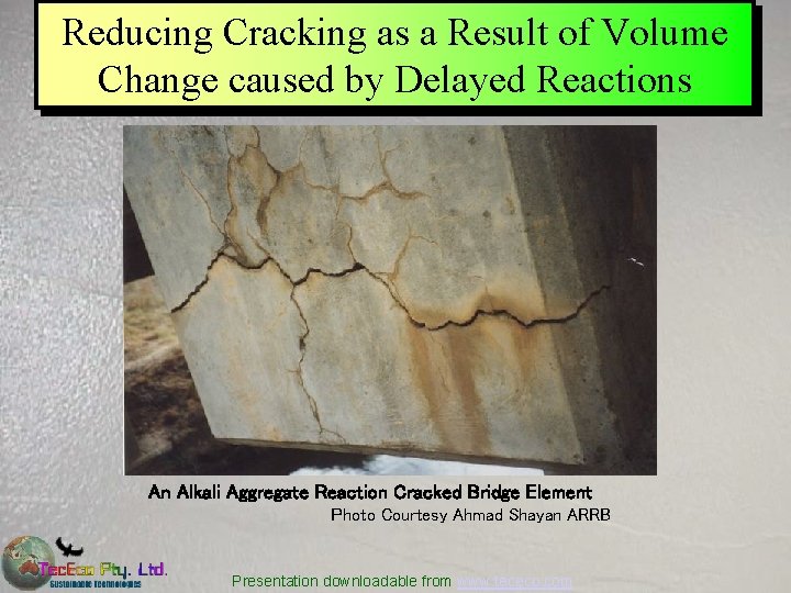 Reducing Cracking as a Result of Volume Change caused by Delayed Reactions An Alkali