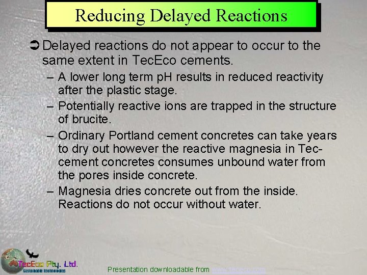 Reducing Delayed Reactions Ü Delayed reactions do not appear to occur to the same