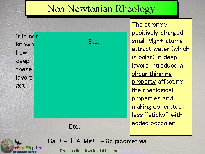 Non Newtonian Rheology It is not known how deep these layers get Etc. The