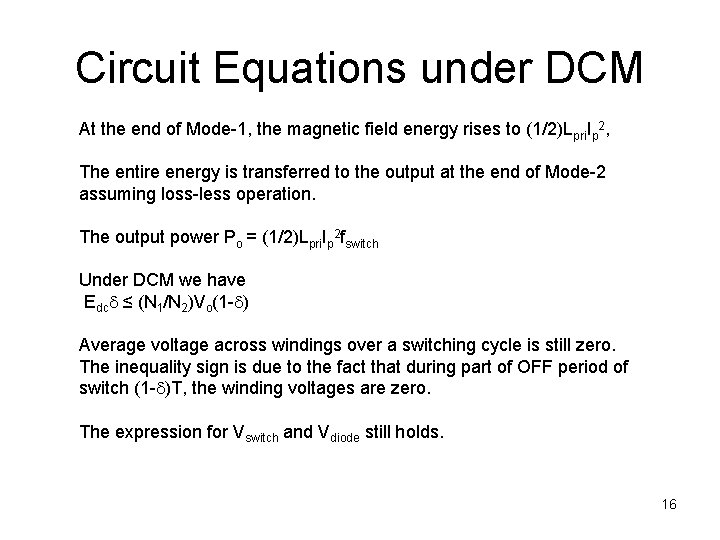 Circuit Equations under DCM At the end of Mode-1, the magnetic field energy rises