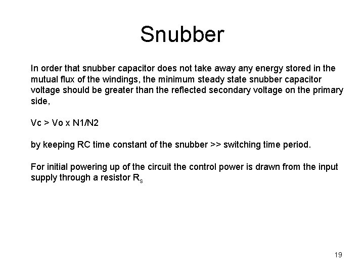 Snubber In order that snubber capacitor does not take away any energy stored in