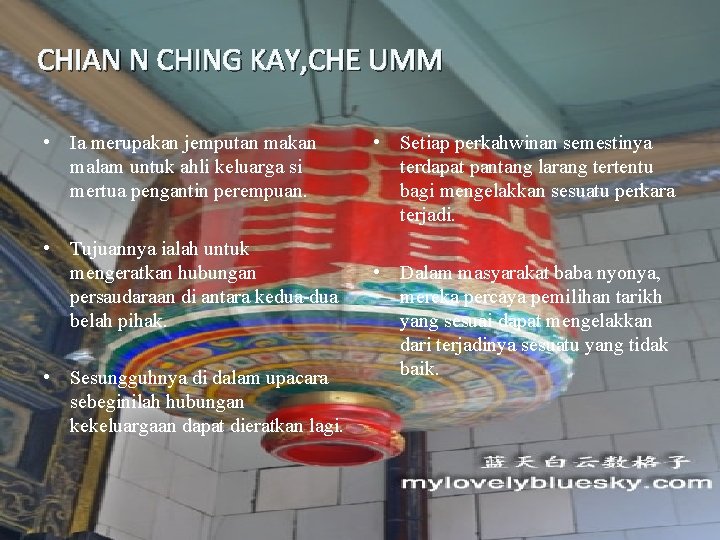 CHIAN N CHING KAY, CHE UMM • Ia merupakan jemputan makan malam untuk ahli