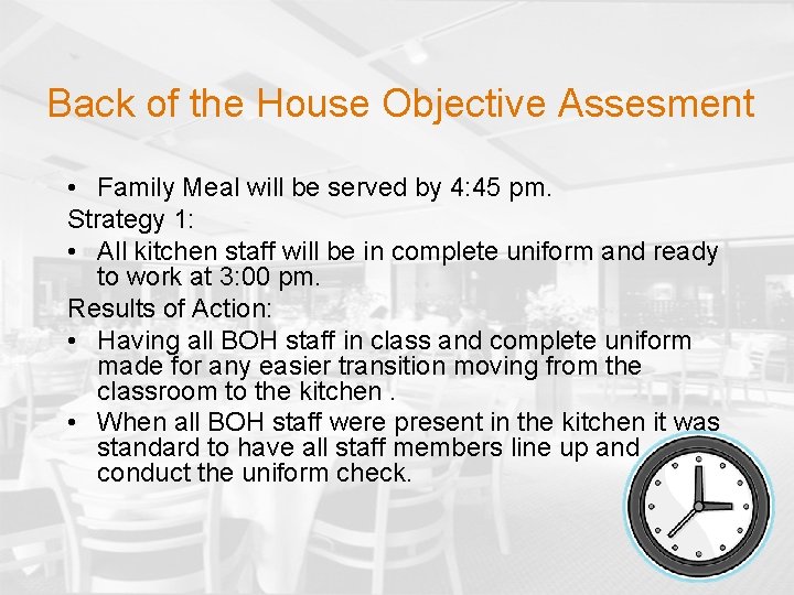 Back of the House Objective Assesment • Family Meal will be served by 4: