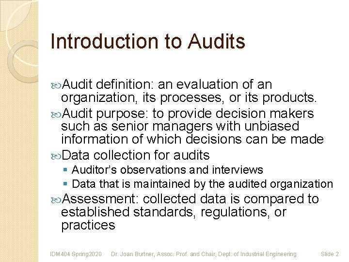 Introduction to Audits Audit definition: an evaluation of an organization, its processes, or its
