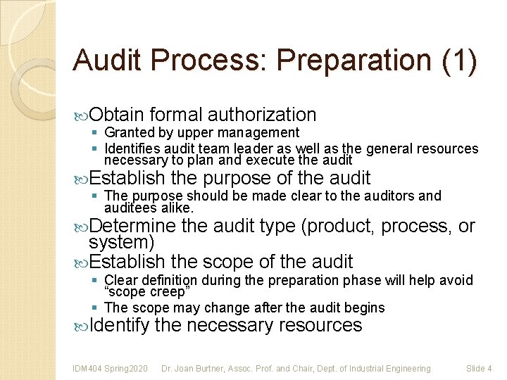 Audit Process: Preparation (1) Obtain formal authorization § Granted by upper management § Identifies