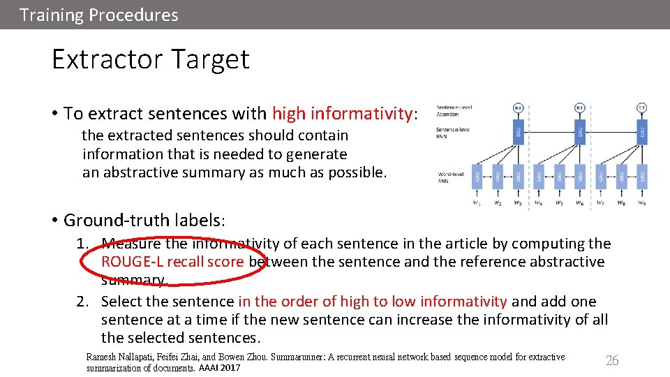 Training Procedures Extractor Target • To extract sentences with high informativity: the extracted sentences