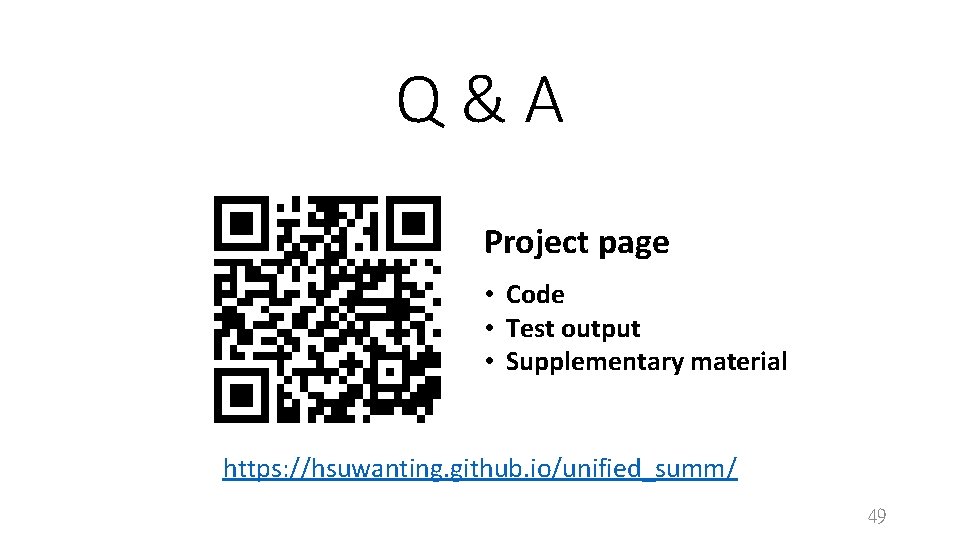 Q&A Project page • Code • Test output • Supplementary material https: //hsuwanting. github.