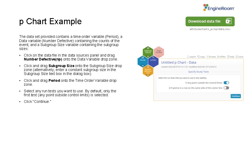 p Chart Example attributecharts_exmpldata. xlsx The data set provided contains a time-order variable (Period),