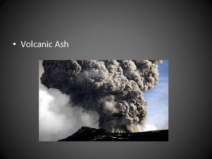  • Volcanic Ash 