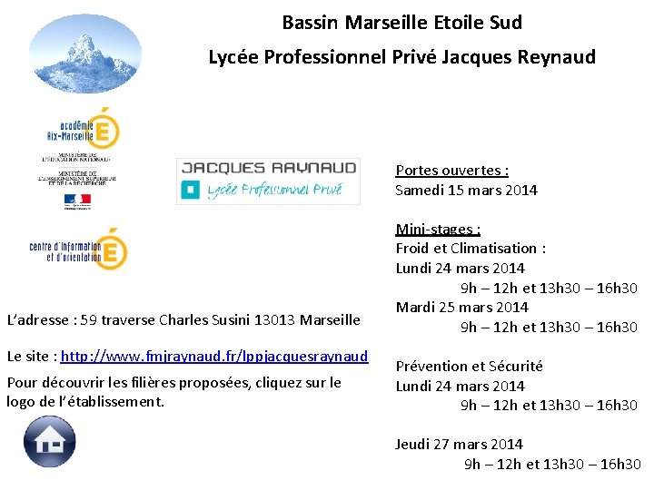 Bassin Marseille Etoile Sud Lycée Professionnel Privé Jacques Reynaud Portes ouvertes : Samedi 15