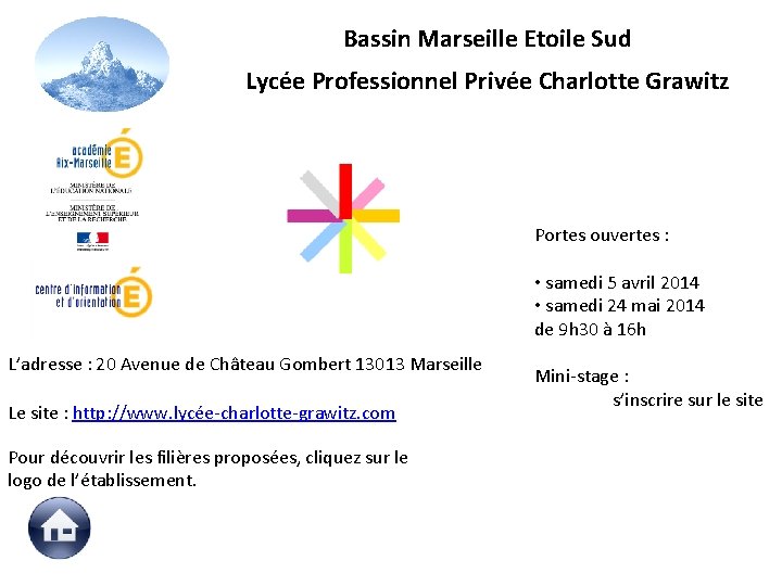 Bassin Marseille Etoile Sud Lycée Professionnel Privée Charlotte Grawitz Portes ouvertes : • samedi