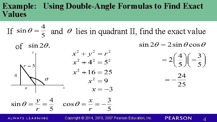 Example: Using Double-Angle Formulas to Find Exact Values If and lies in quadrant II, Example: Using Double-Angle Formulas to Find Exact Values If and lies in quadrant II,