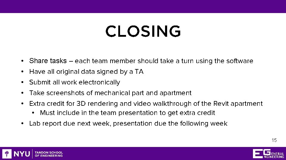 CLOSING • • • Share tasks – each team member should take a turn