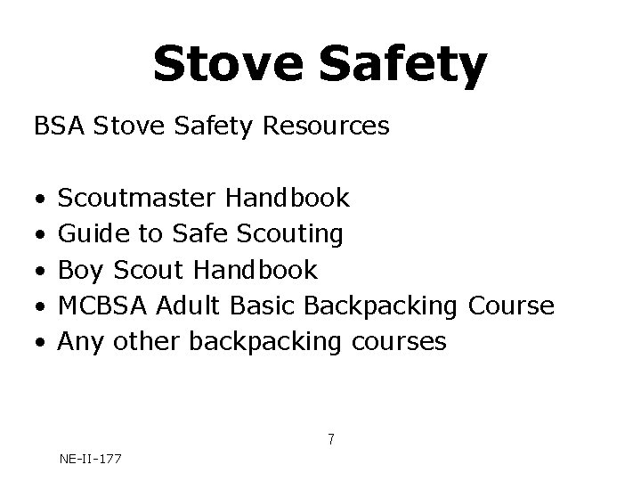 Stove Safety BSA Stove Safety Resources • • • Scoutmaster Handbook Guide to Safe