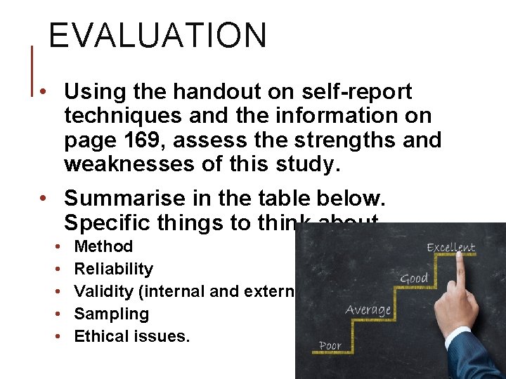 EVALUATION • Using the handout on self-report techniques and the information on page 169,