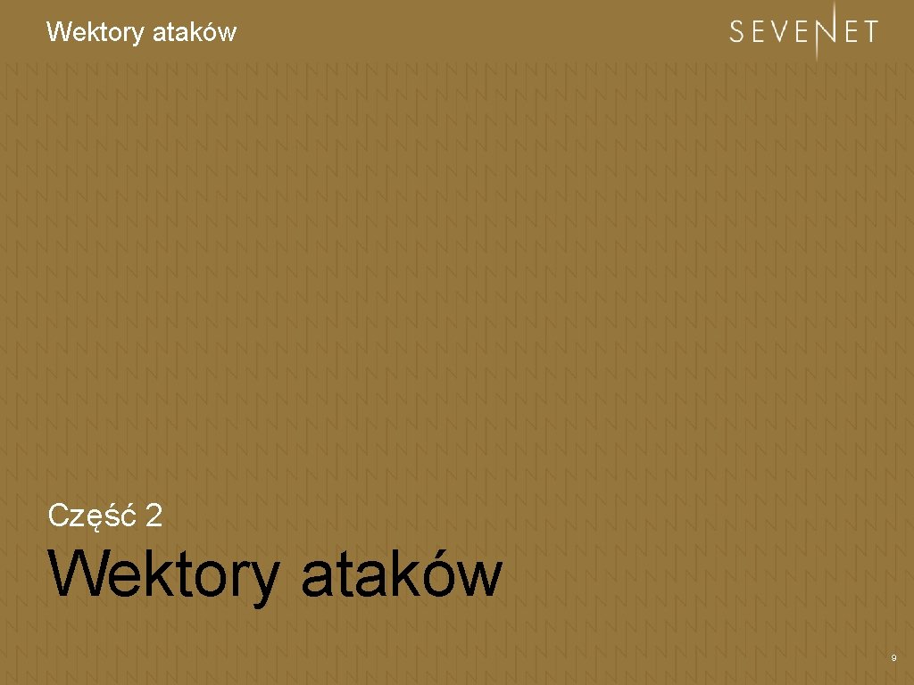 Wektory ataków Część 2 Wektory ataków 99 