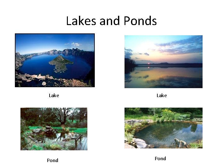 Lakes and Ponds Lake Pond 