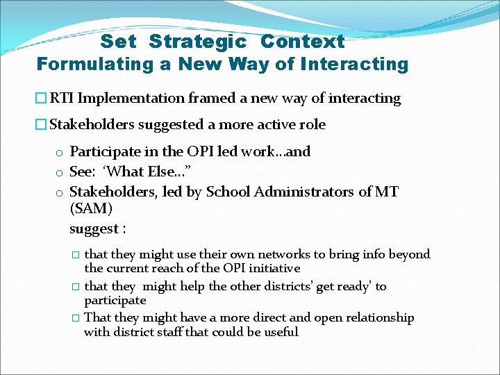 Set Strategic Context Formulating a New Way of Interacting �RTI Implementation framed a new