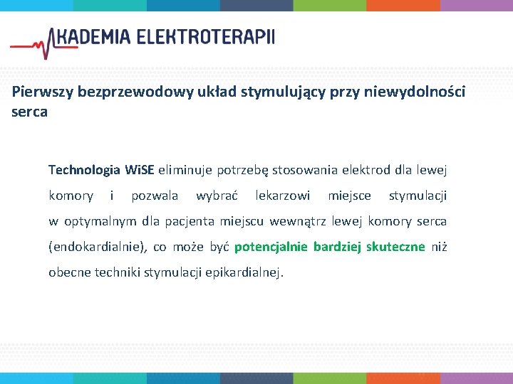 Pierwszy bezprzewodowy układ stymulujący przy niewydolności serca Technologia Wi. SE eliminuje potrzebę stosowania elektrod