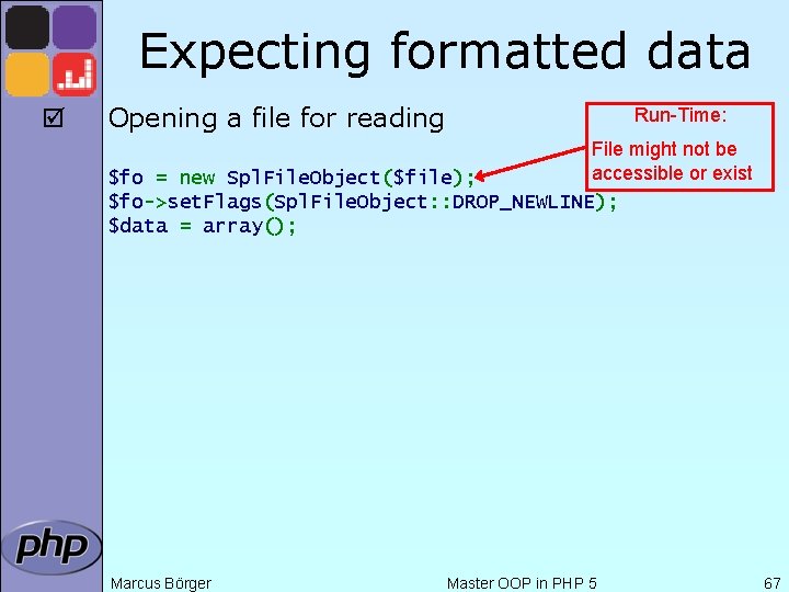 Expecting formatted data þ Opening a file for reading Run-Time: File might not be