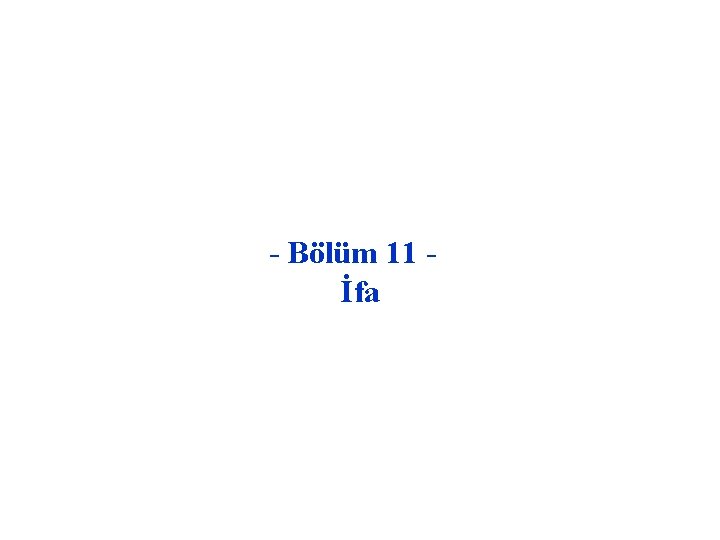 - Bölüm 11 İfa 