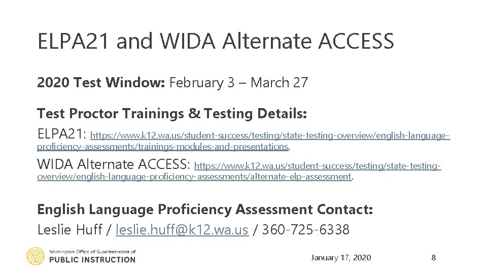 ELPA 21 and WIDA Alternate ACCESS 2020 Test Window: February 3 – March 27