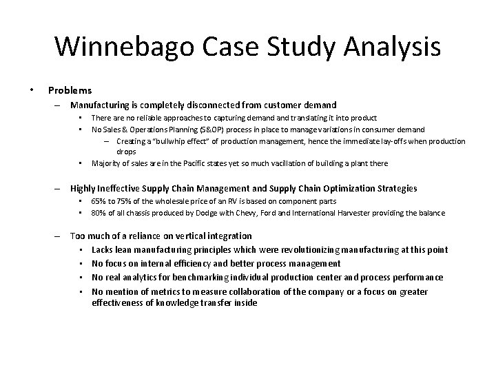 Winnebago Case Study Analysis • Problems – Manufacturing is completely disconnected from customer demand