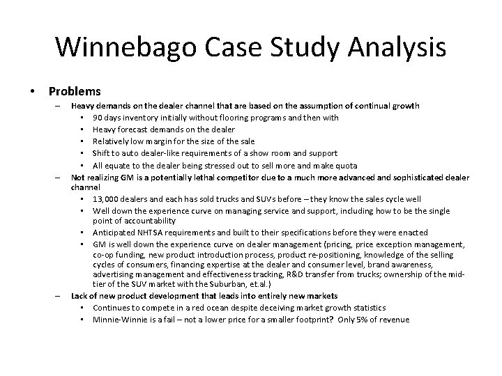 Winnebago Case Study Analysis • Problems – – – Heavy demands on the dealer