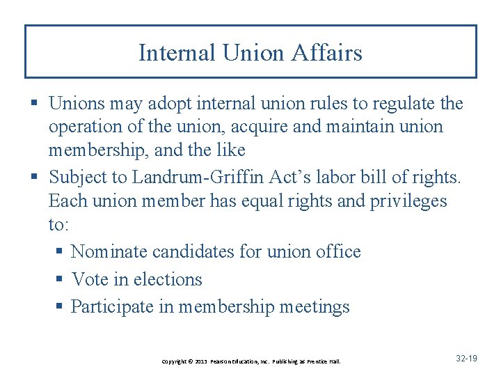 Internal Union Affairs § Unions may adopt internal union rules to regulate the operation