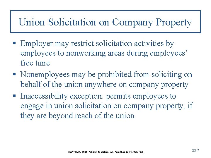 Union Solicitation on Company Property § Employer may restrict solicitation activities by employees to