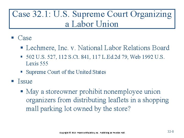 Case 32. 1: U. S. Supreme Court Organizing a Labor Union § Case §