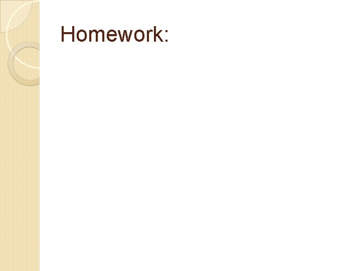 Homework: 