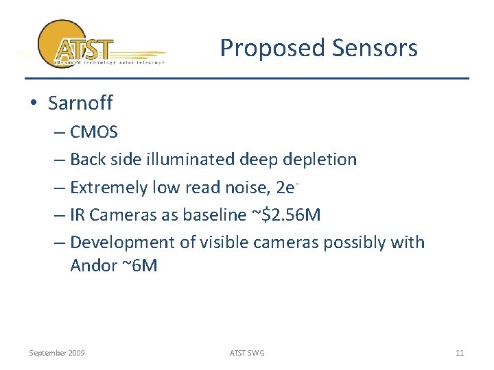 Proposed Sensors • Sarnoff – CMOS – Back side illuminated deep depletion – Extremely