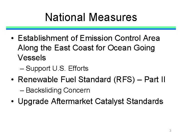 National Measures • Establishment of Emission Control Area Along the East Coast for Ocean