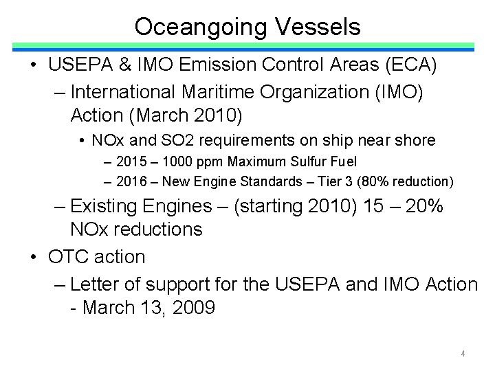 Oceangoing Vessels • USEPA & IMO Emission Control Areas (ECA) – International Maritime Organization