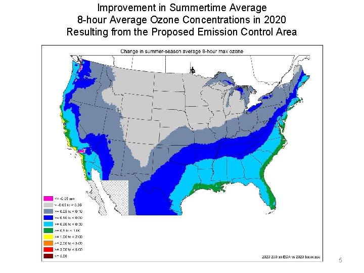 Improvement in Summertime Average 8 -hour Average Ozone Concentrations in 2020 Resulting from the