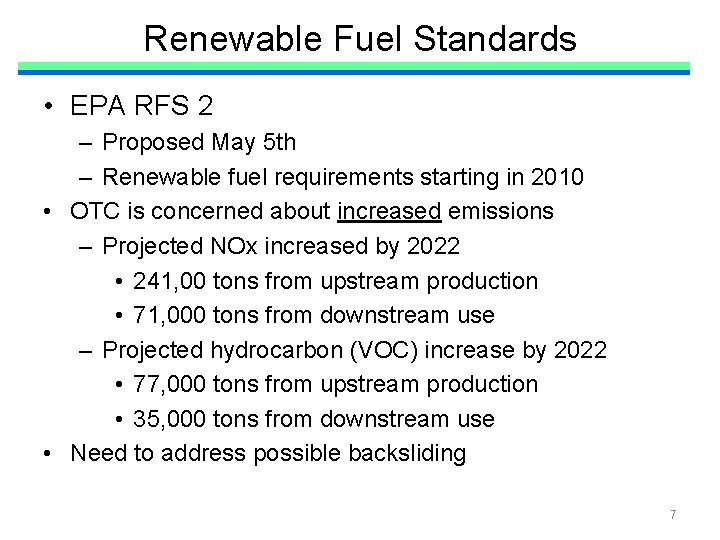 Renewable Fuel Standards • EPA RFS 2 – Proposed May 5 th – Renewable