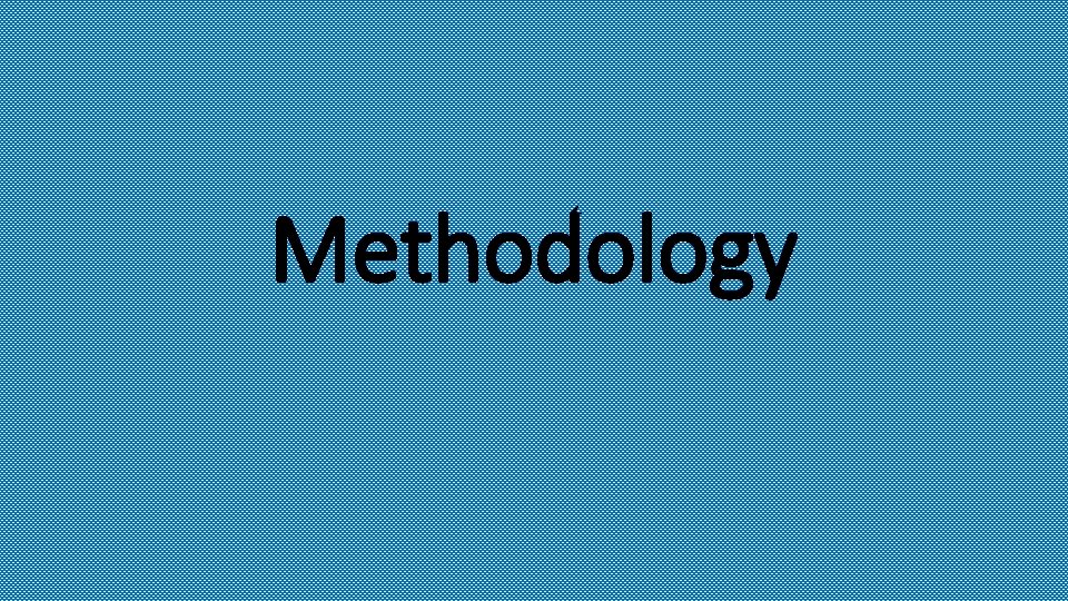 Methodology 