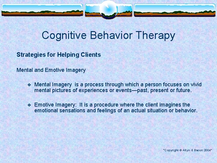 Cognitive Behavior Therapy Strategies for Helping Clients Mental and Emotive Imagery v Mental Imagery