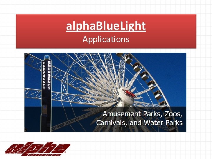 alpha. Blue. Light Applications 
